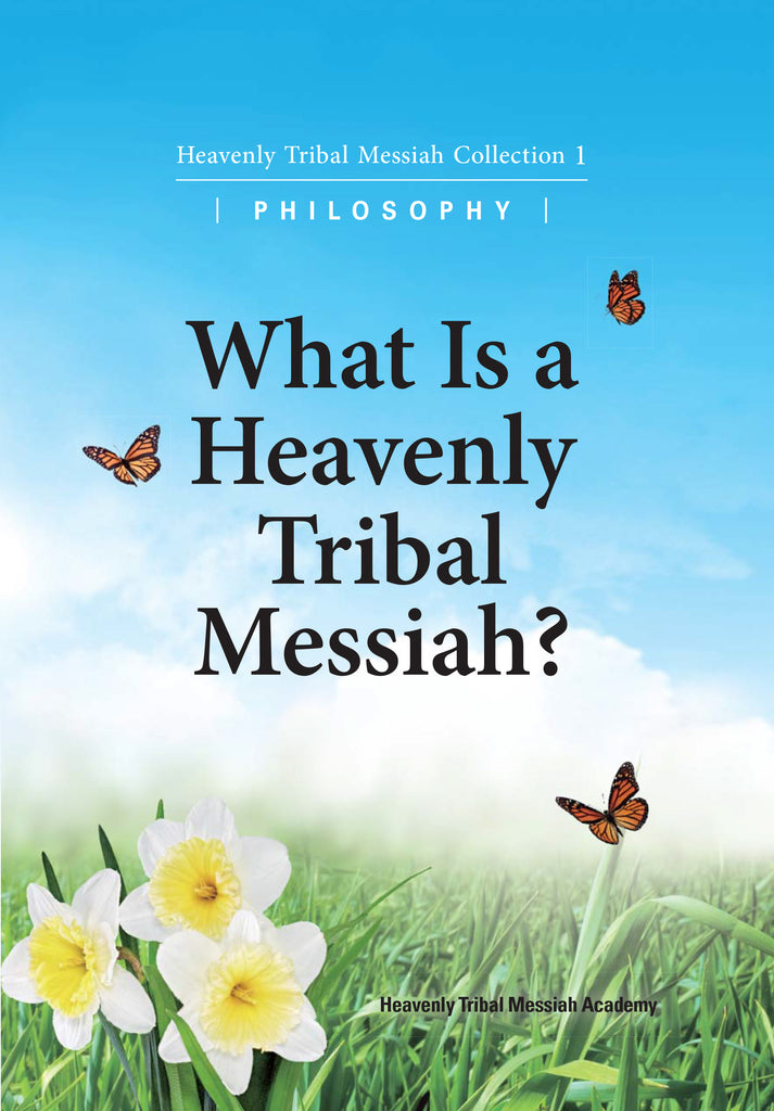 What Is A Heavenly Tribal Messiah