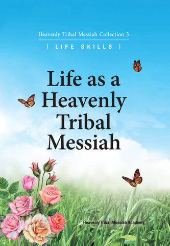 Life As A Heavenly Tribal Messiah