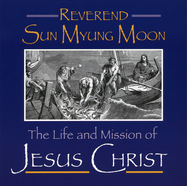 The Life and Mission of Jesus Christ