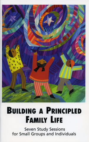 Building a Principled Family Life